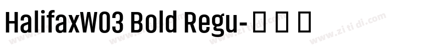 HalifaxW03 Bold Regu字体转换